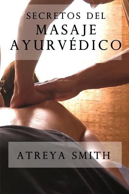 Secretos del masaje ayurvedico - Paperback