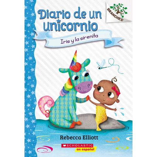 Diario de Un Unicornio #5: Iris Y La Sirenita (Bo and the Merbaby): Volume 5 - Paperback