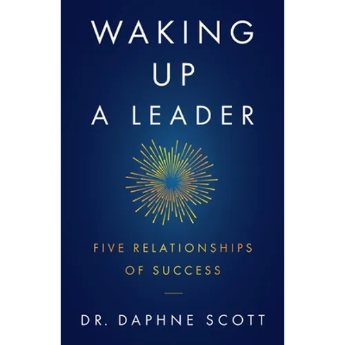 Waking up a Leader: Five Relationships of Success - Paperback