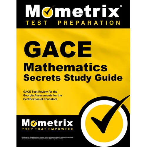 GACE Mathematics Secrets Study Guide: GACE Test Review for the Georgia Assessments for the Certification of Educators - Paperback