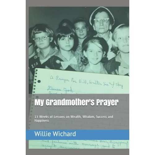 My Grandmother's Prayer: 13 Weeks of Lessons on Wealth, Wisdom, Success and Happiness - Paperback