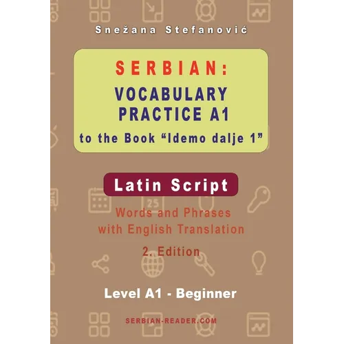 Serbian Vocabulary Practice A1 to the Book 'Idemo dalje 1' - Latin Script: Textbook with Words and Phrases and English Translation, 2. Edition - Paperback