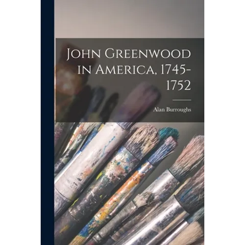John Greenwood in America, 1745-1752 - Paperback