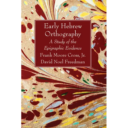 Early Hebrew Orthography - Paperback