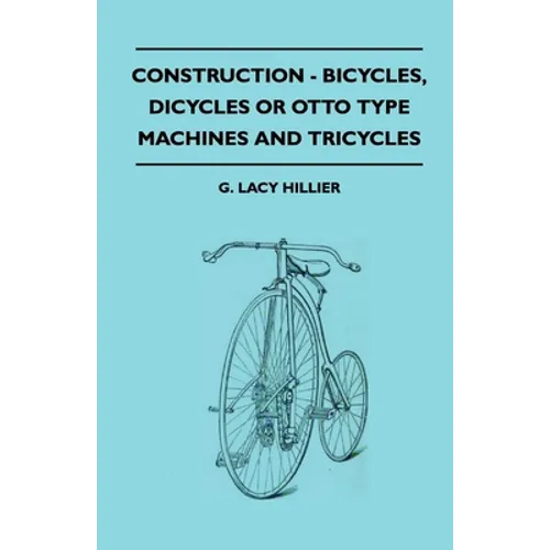 Construction - Bicycles, Dicycles or Otto Type Machines and Tricycles - Paperback