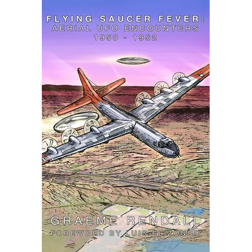 Flying Saucer Fever: Aerial UFO Encounters 1950-1952 - Paperback