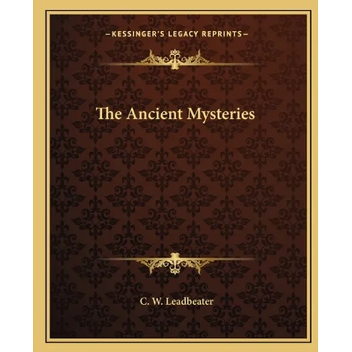 The Ancient Mysteries - Paperback