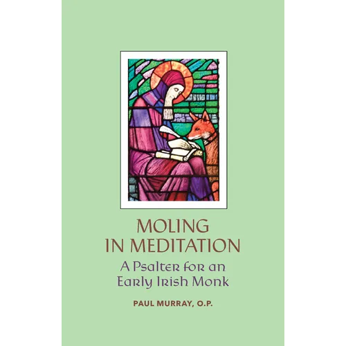Moling in Meditation: A Psalter for an Early Irish Monk - Hardcover