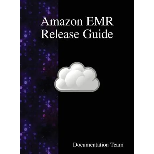 Amazon EMR Release Guide - Hardcover