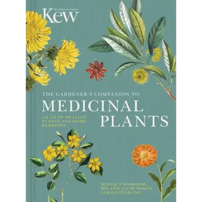 The Gardener's Companion to Medicinal Plants: An A-Z of Healing Plants and Home Remedies - Hardcover