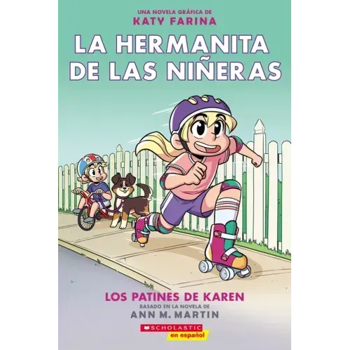 La Hermanita de Las Niñeras #2: Los Patines de Karen (Karen's Roller Skates): Volume 2 - Paperback