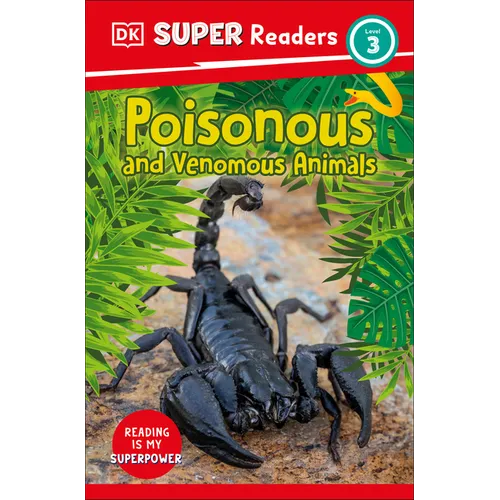 DK Super Readers Level 3 Poisonous and Venomous Animals - Hardcover