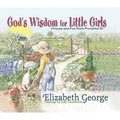 God's Wisdom for Little Girls: Virtues and Fun from Proverbs 31 - Hardcover