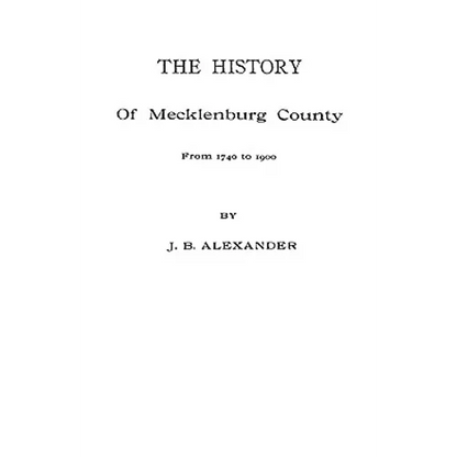History of Mecklenburg County [Nc] - Paperback
