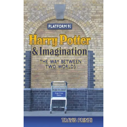 Harry Potter & Imagination: The Way Between Two Worlds - Hardcover