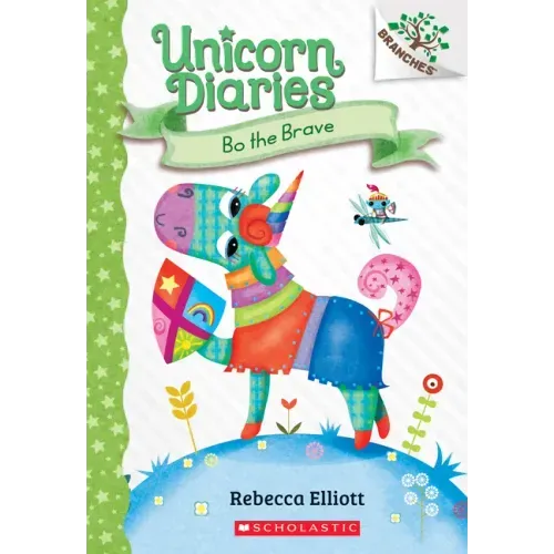 Bo the Brave: A Branches Book (Unicorn Diaries #3): Volume 3