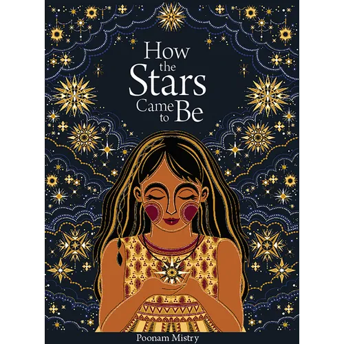 How the Stars Came to Be: Deluxe Edition - Hardcover