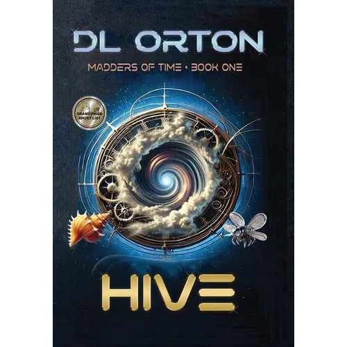 Hive: Madders of Time Book One - Hardcover