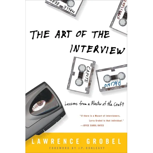 The Art of the Interview: Lessons from a Master of the Craft - Paperback