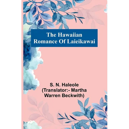 The Hawaiian Romance Of Laieikawai - Paperback
