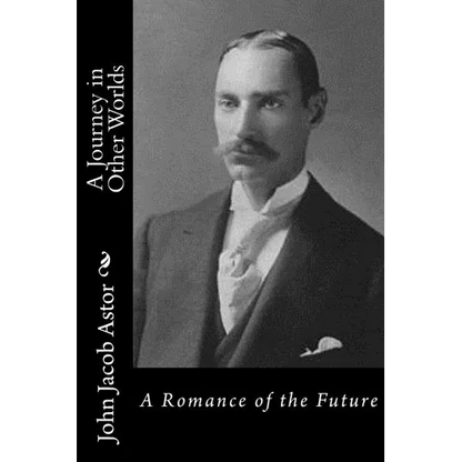 A Journey in Other Worlds: A Romance of the Future - Paperback