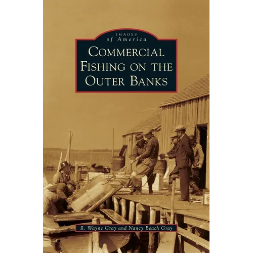 Commercial Fishing on the Outer Banks - Hardcover