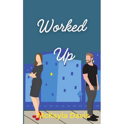 Worked up: A spicy enemies to lovers romance - Paperback