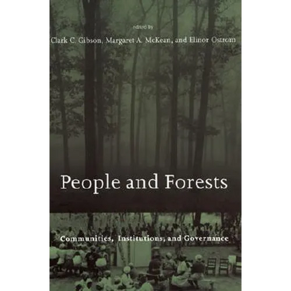 People and Forests: Communities, Institutions, and Governance - Paperback