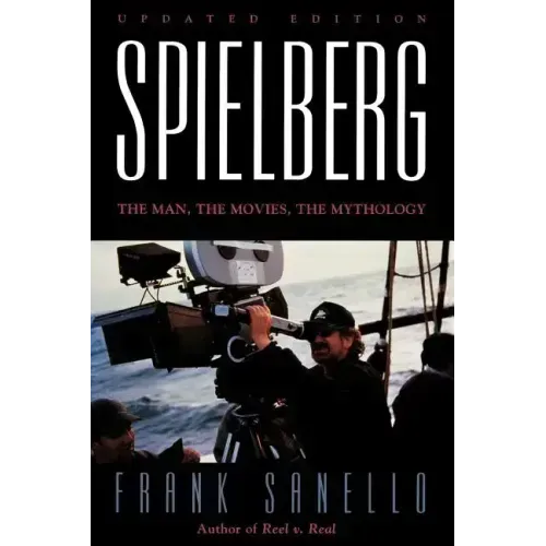 Spielberg: The Man, the Movies, the Mythology - Paperback