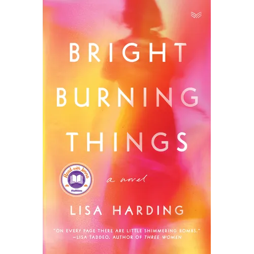 Bright Burning Things - Hardcover