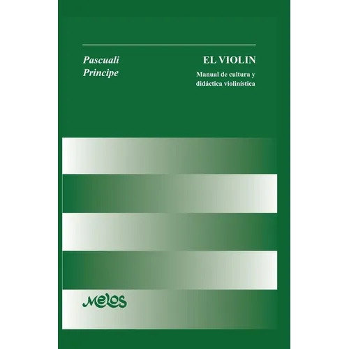 El Violín: manual de cultura y didáctica violinística - Paperback