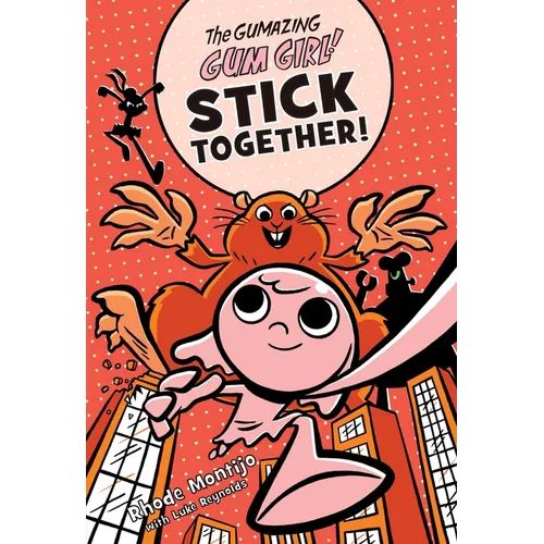 The Gumazing Gum Girl! Stick Together! - Paperback