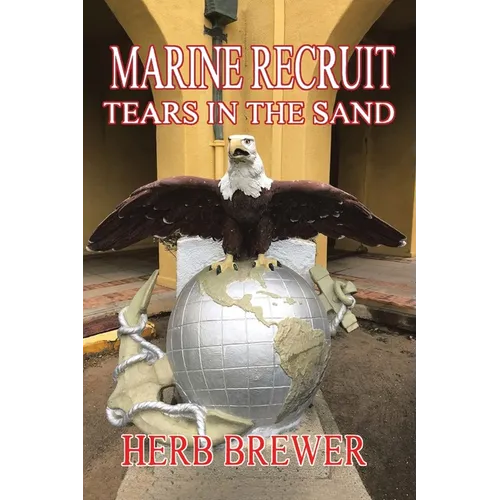 Marine Recruit: Tears in the Sand - Paperback