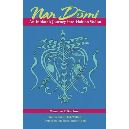 Nan Domi: An Initiate's Journey Into Haitian Vodou - Paperback