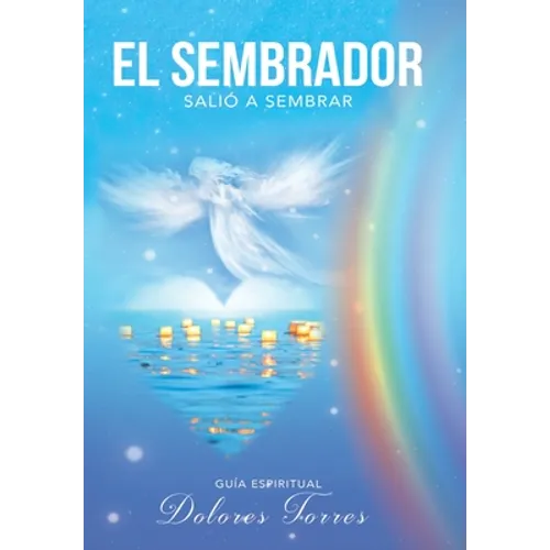 El Sembrador Salió a Sembrar: Guía De Crecimiento Espiritual - Hardcover