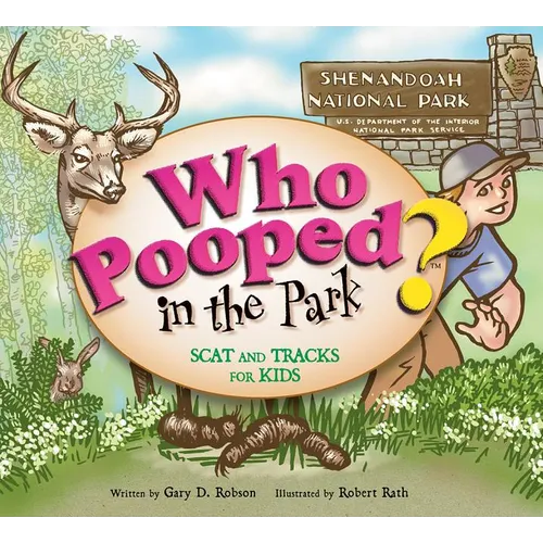 Who Pooped in the Park? Shenandoah National Park: Scats and Tracks for Kids - Paperback