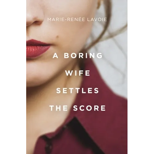 A Boring Wife Settles the Score - Paperback