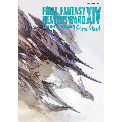 Final Fantasy XIV: Heavensward -- The Art of Ishgard -Stone and Steel- - Paperback
