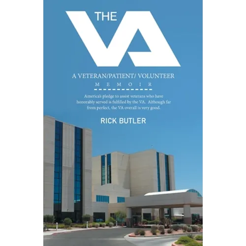 The Va: A Veteran/Patient/ Volunteer Memoir - Paperback