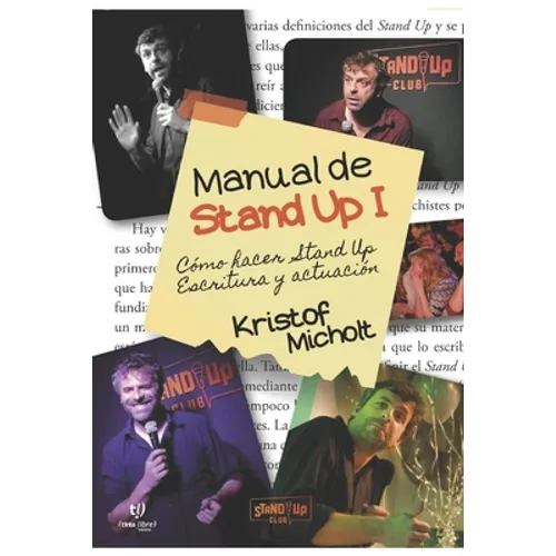 Manual de Stand Up I: ¿Cómo Hacer Stand Up? Escritura y Actuación - Paperback