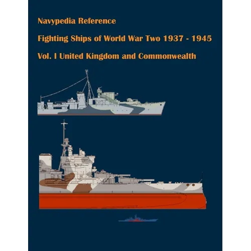 Fighting ships of World War Two 1937 - 1945. Volume I. United Kingdom and Commonwealth. - Paperback