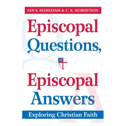 Episcopal Questions, Episcopal Answers: Exploring Christian Faith - Paperback
