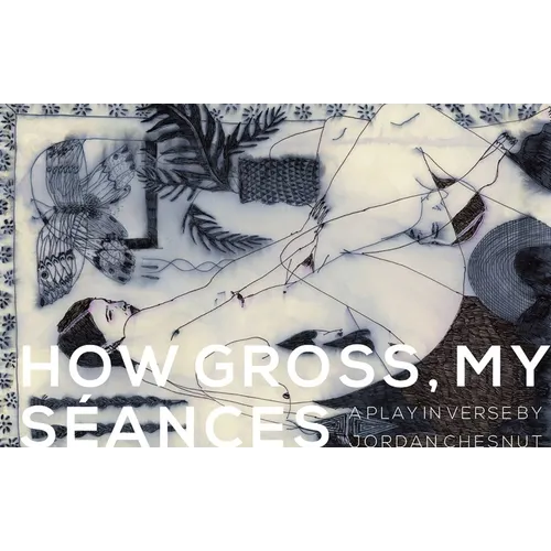 How Gross, My Séances - Paperback