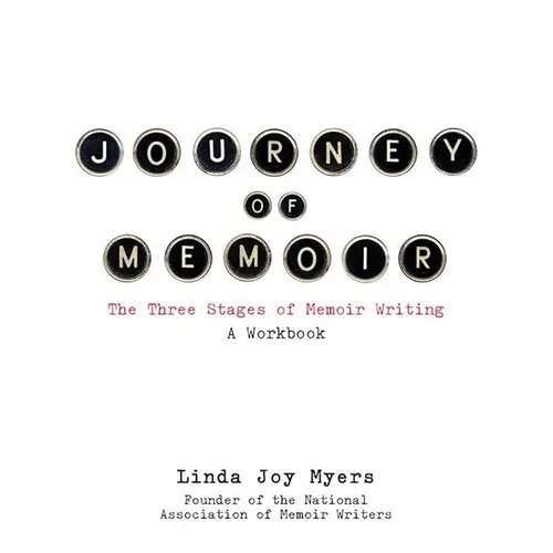 Journey of Memoir: The Three Stages of Memoir Writing - Paperback