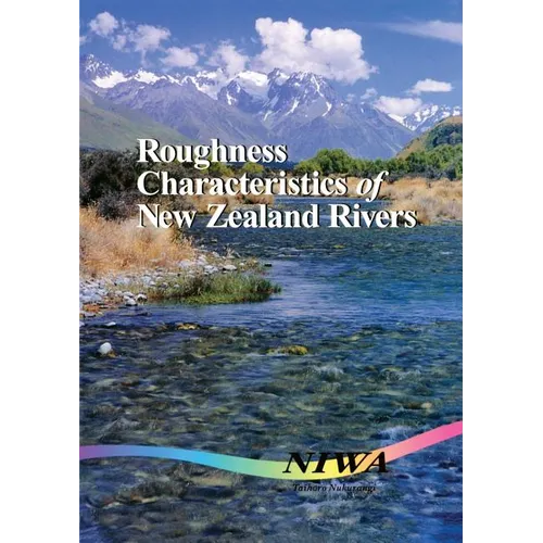 Roughness Characteristics of New Zealand Rivers - Paperback