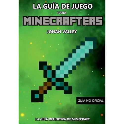 Guia de Juego para MINECRAFTERS: La Guía Definitiva de Minecraft - Paperback