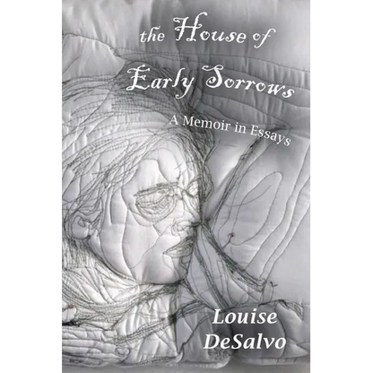 The House of Early Sorrows: A Memoir in Essays - Paperback
