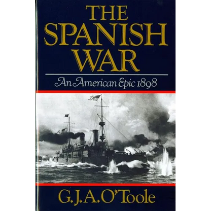 Spanish War: An American Epic 1898 - Paperback