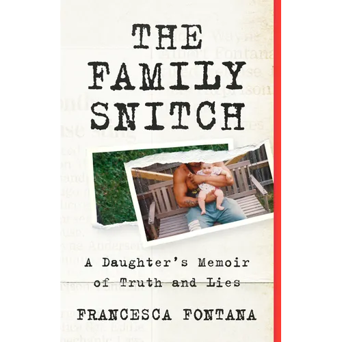 The Family Snitch: A Daughter's Memoir of Truth and Lies - Paperback