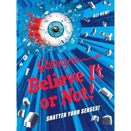 Ripley's Believe It or Not! Shatter Your Senses! - Hardcover